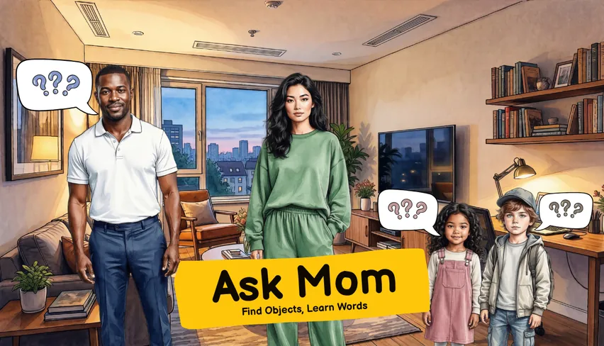 Ask Mom: find objects, learn words